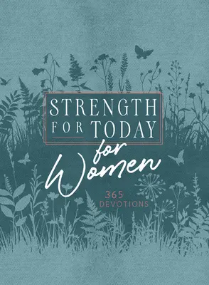 Forza per oggi per le donne: 365 devozioni - Strength for Today for Women: 365 Devotions