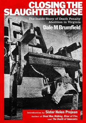 Chiudere il mattatoio: La storia dell'abolizione della pena di morte in Virginia - Closing the Slaughterhouse: The Inside Story of Death Penalty Abolition in Virginia