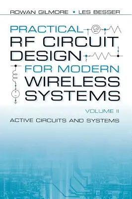 Progettazione pratica di circuiti RF per i moderni sistemi wireless: Circuiti e sistemi attivi - Practical RF Circuit Design for Modern Wireless Systems: Active Circuits and Systems
