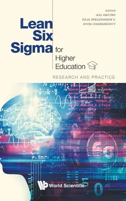 Lean Six SIGMA per l'istruzione superiore: Ricerca e pratica - Lean Six SIGMA for Higher Education: Research and Practice