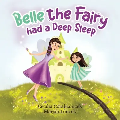 Belle la fata ha fatto un sonno profondo - Belle the Fairy had a Deep Sleep