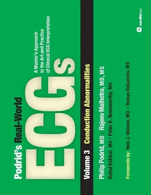 ECG del mondo reale di Podrid: Volume 3, Anomalie di conduzione - Podrid's Real-World ECGs: Volume 3, Conduction Abnormalities