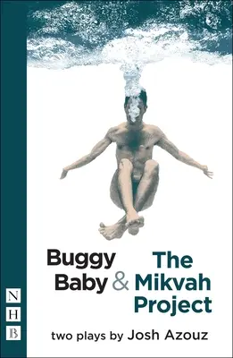 Buggy Baby e il progetto Mikvah: Due opere teatrali - Buggy Baby & the Mikvah Project: Two Plays