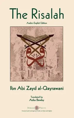 Risalah: Ibn Abi Zayd al-Qayrawani - Edizione arabo-inglese - Risalah: Ibn Abi Zayd al-Qayrawani - Arabic-English edition