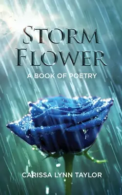 Fiore di tempesta: Un libro di poesia - Storm Flower: A Book of Poetry