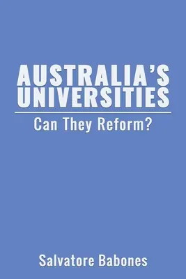 Le università australiane: Possono riformarsi? - Australia's Universities: Can They Reform?