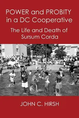 Potere e probità in una cooperativa DC: La vita e la morte di Sursum Corda - Power and Probity in a DC Cooperative: The Life and Death of Sursum Corda
