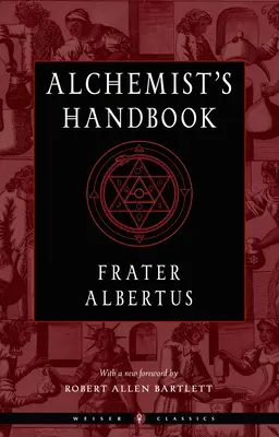 Il manuale dell'alchimista: Manuale pratico - The Alchemist's Handbook: A Practical Manual