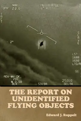 Il rapporto sugli oggetti volanti non identificati - The Report on Unidentified Flying Objects