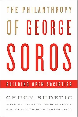 La filantropia di George Soros: costruire società aperte - The Philanthropy of George Soros: Building Open Societies