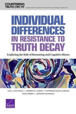 Differenze individuali nella resistenza al decadimento della verità: Esplorare il ruolo del ragionamento e dei pregiudizi cognitivi - Individual Differences in Resistance to Truth Decay: Exploring the Role of Reasoning and Cognitive Biases