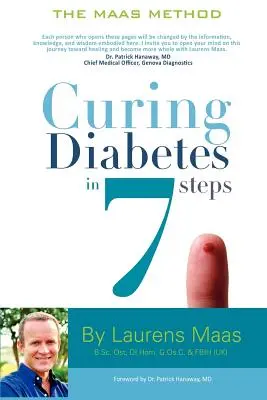Curare il diabete in 7 passi: Prendere il controllo e invertire il diabete di tipo due usando la medicina funzionale, in modo naturale - Curing Diabetes in 7 Steps: Take Control Of, and Reverse Your Type Two Diabetes Using Functional Medicine, Naturally