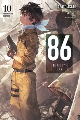 86--Eighty-Six, Vol. 10 (Light Novel): Neotenia frammentaria - 86--Eighty-Six, Vol. 10 (Light Novel): Fragmental Neoteny