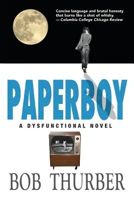 Paperboy: Un romanzo disfunzionale - Paperboy: A Dysfunctional Novel