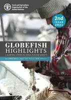 GLOBEFISH Highlights - Un aggiornamento trimestrale sui mercati mondiali dei prodotti ittici - 2° numero 2021, con statistiche annuali 2020 - GLOBEFISH Highlights - A quarterly update on world seafood markets - 2nd issue 2021, with Annual 2020 Statistics