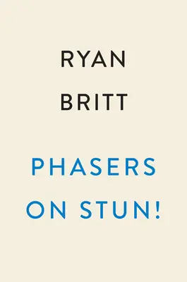 Phasers on Stun! Come la realizzazione (e il rifacimento) di Star Trek ha cambiato il mondo - Phasers on Stun!: How the Making (and Remaking) of Star Trek Changed the World