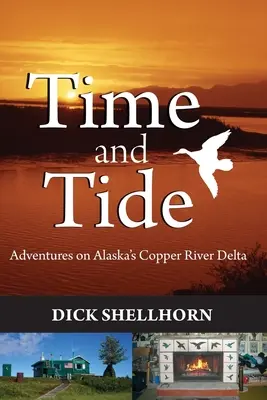 Tempo e marea: avventure sul delta del fiume Copper in Alaska - Time and Tide: Adventures on Alaska's Copper River Delta