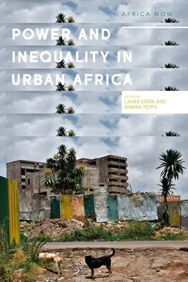 Potere e informalità nell'Africa urbana: Prospettive etnografiche - Power and Informality in Urban Africa: Ethnographic Perspectives