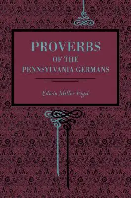 Proverbi dei tedeschi della Pennsylvania - Proverbs of the Pennsylvania Germans