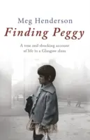 Trovare Peggy (Henderson Meg (Autore)) - Finding Peggy (Henderson Meg (Author))