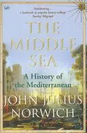 Mare di Mezzo - Storia del Mediterraneo - Middle Sea - A History of the Mediterranean