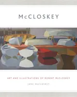 McCloskey: Arte e illustrazioni di Robert McCloskey - McCloskey: Art and Illustrations of Robert McCloskey