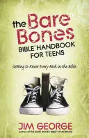 Il Manuale della Bibbia Bare Bones(r) per adolescenti: Conoscere ogni libro della Bibbia - The Bare Bones Bible(r) Handbook for Teens: Getting to Know Every Book in the Bible