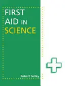 Primo soccorso in scienze - First Aid in Science