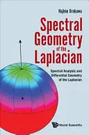 Geometria spettrale del Laplaciano: Analisi spettrale e geometria differenziale del laplaciano - Spectral Geometry of the Laplacian: Spectral Analysis and Differential Geometry of the Laplacian