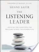 Il leader in ascolto: Creare le condizioni per una trasformazione scolastica equa - The Listening Leader: Creating the Conditions for Equitable School Transformation