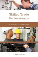 Professionisti qualificati: Una guida pratica alla carriera - Skilled Trade Professionals: A Practical Career Guide