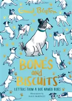 Ossa e biscotti - Lettere di un cane di nome Bobs - Bones and Biscuits - Letters from a Dog Named Bobs