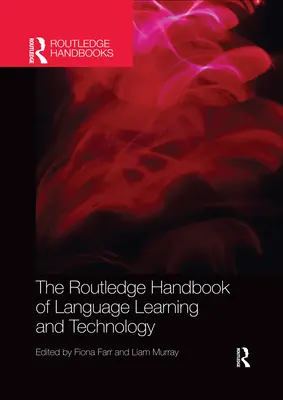 Il manuale Routledge sull'apprendimento delle lingue e la tecnologia - The Routledge Handbook of Language Learning and Technology