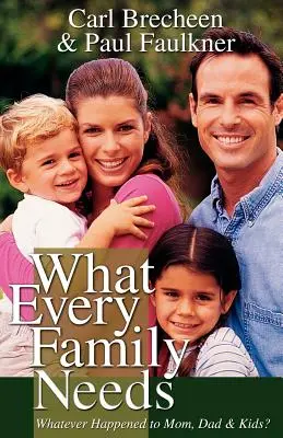 Ciò di cui ogni famiglia ha bisogno - What Every Family Needs