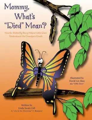Mamma, cosa significa “morto”? - Mommy, What's Died Mean?