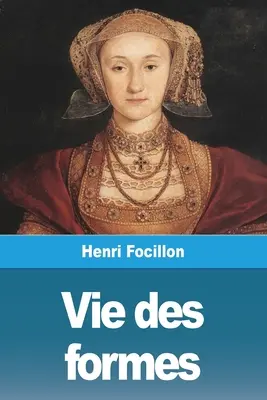 La vita delle forme - Vie des formes