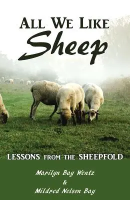 Tutti noi come pecore: Lezioni dall'ovile - All We Like Sheep: Lessons from the Sheepfold
