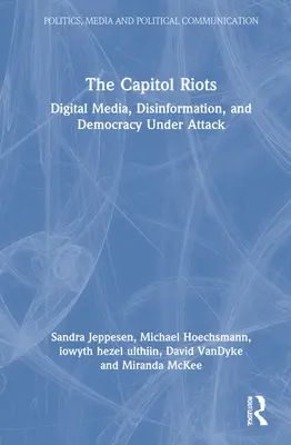 Le rivolte del Campidoglio: Media digitali, disinformazione e democrazia sotto attacco - The Capitol Riots: Digital Media, Disinformation, and Democracy Under Attack