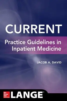 Linee guida di pratica corrente in medicina ospedaliera - Current Practice Guidelines in Inpatient Medicine