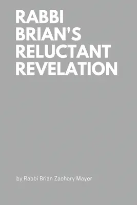 La rivelazione riluttante di Rabbi Brian - Rabbi Brian's Reluctant Revelation