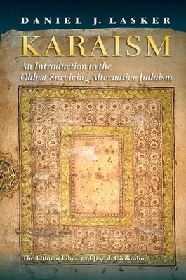 Il karaismo: Un'introduzione al più antico giudaismo alternativo sopravvissuto - Karaism: An Introduction to the Oldest Surviving Alternative Judaism