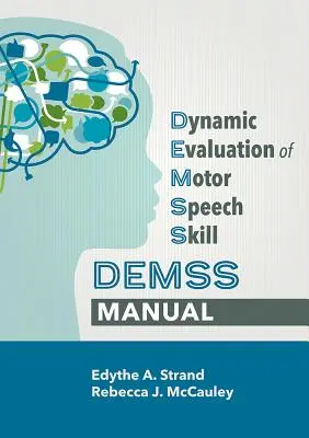 Manuale di valutazione dinamica dell'abilità motoria del linguaggio (Demss) - Dynamic Evaluation of Motor Speech Skill (Demss) Manual
