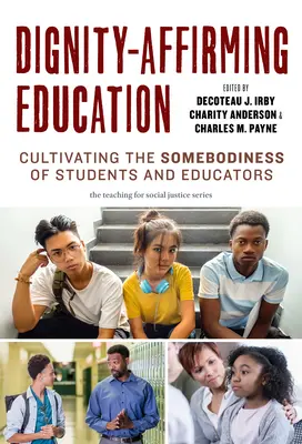 Educazione alla dignità: Coltivare la Somebodiness di studenti ed educatori - Dignity-Affirming Education: Cultivating the Somebodiness of Students and Educators