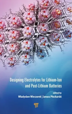 Progettare elettroliti per batterie agli ioni di litio e post-litio - Designing Electrolytes for Lithium-Ion and Post-Lithium Batteries