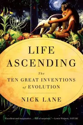La vita che sale: Le dieci grandi invenzioni dell'evoluzione - Life Ascending: The Ten Great Inventions of Evolution