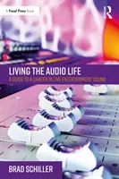 Vivere la vita audio: Guida alla carriera nel suono dello spettacolo dal vivo - Living the Audio Life: A Guide to a Career in Live Entertainment Sound