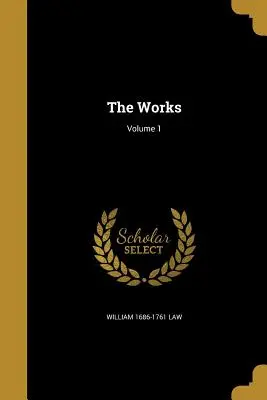 Le opere; Volume 1 - The Works; Volume 1