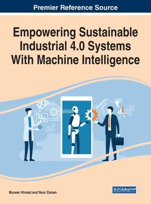 Potenziare i sistemi industriali 4.0 sostenibili con l'intelligenza artificiale - Empowering Sustainable Industrial 4.0 Systems With Machine Intelligence