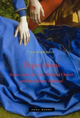 Deposizioni: Scene dalla chiesa tardo-medievale e dal museo moderno - Depositions: Scenes from the Late Medieval Church and the Modern Museum