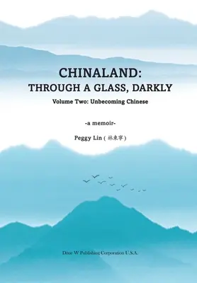 Chinaland: Volume 2: Diventare cinese - Chinaland: Volume Two: Unbecoming Chinese